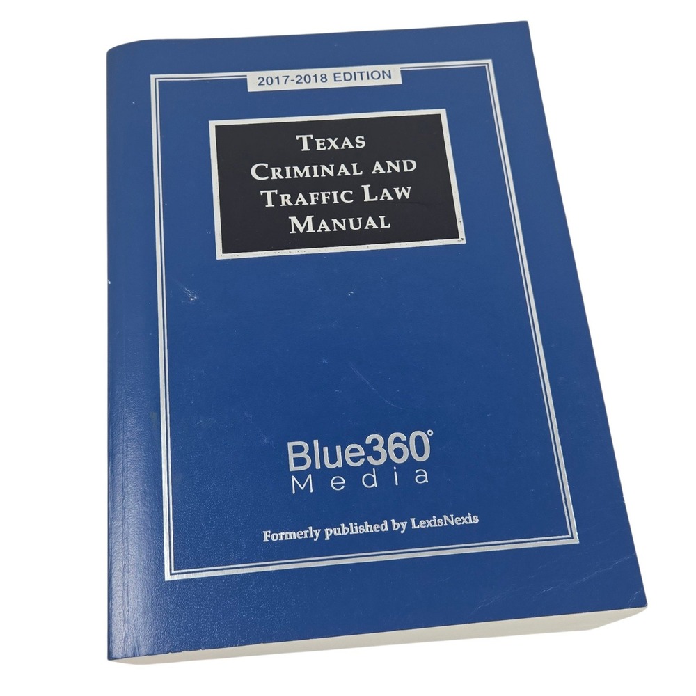 Blue360 Media Texas Criminal and Traffic Law Manual 2017-2018 Blue Softcover VGC